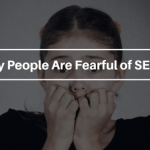 Why People Are Fearful of SEO?