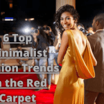 6 Top Minimalist Fashion Trends on the Red Carpet